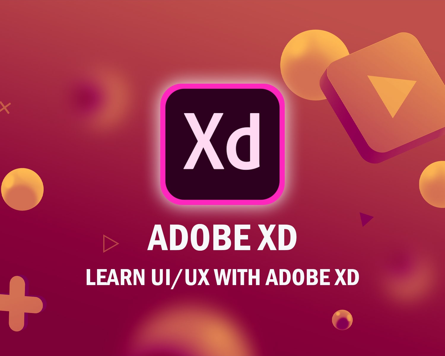 Adobe XD - Learn UI/UX Design